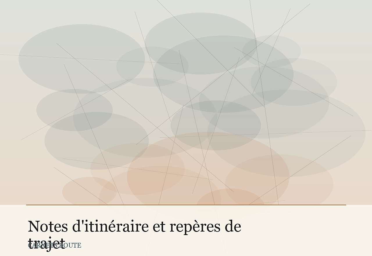 Notes d'itinéraire et repères de trajet